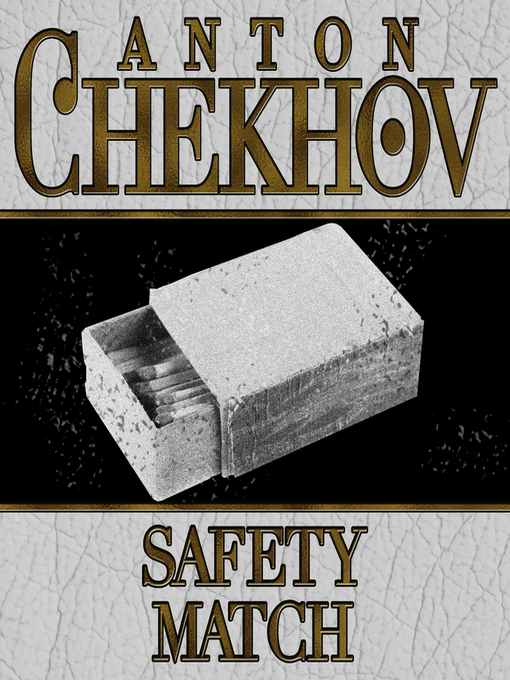 Title details for The Safety Match by Anton Chekhov - Wait list